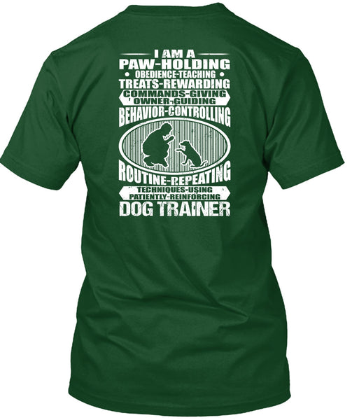 Dog Trainer T Shirt, I Am A Paw Holding T Shirt