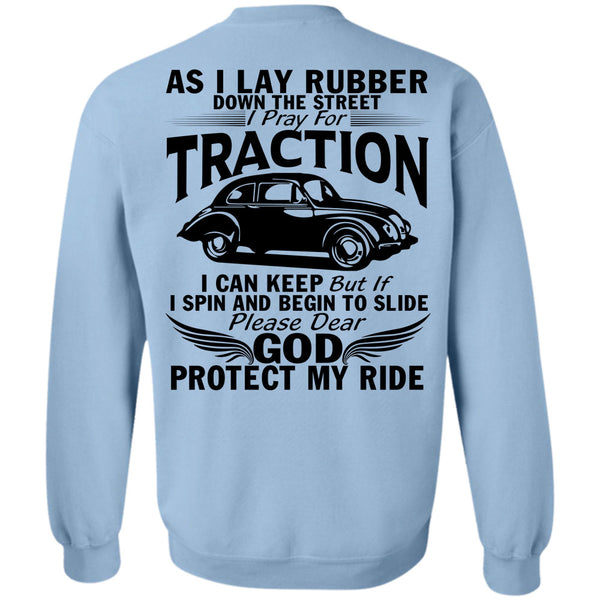 Being A Driver T Shirt, I Pray For Traction Sweatshirt