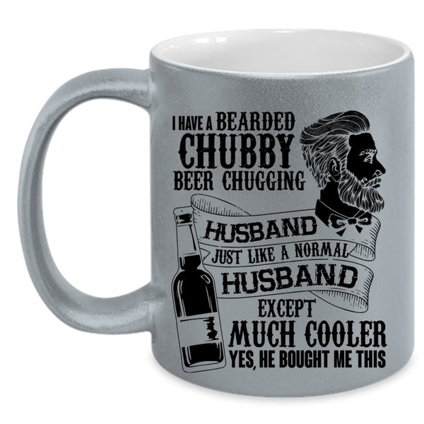 Cute Wife Coffee Mug, Bearded Chubby Beer Chugging Husband Accent Mug