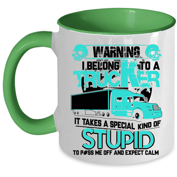 I Love My Trucker Coffee Mug, I Belong To A Trucker Accent Mug