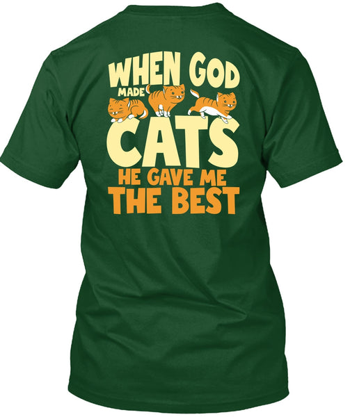 When God Made Cats T Shirt, He Gave Me The Best T Shirt