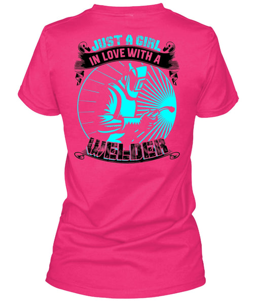 Just A Girl In Love With A Welder T Shirt, I Love Welding T Shirt