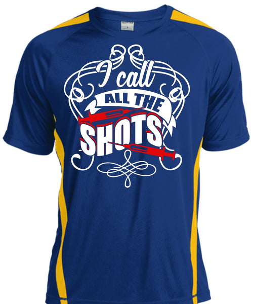 I Call All The Shots T Shirt, Being A Nurse T Shirt, Cool Shirt