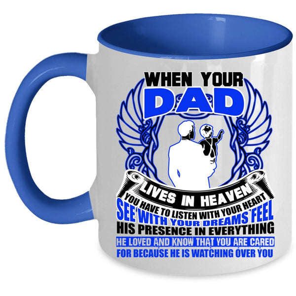 Awesome Dad Coffee Mug, When your Dad Lives In Heaven Accent Mug