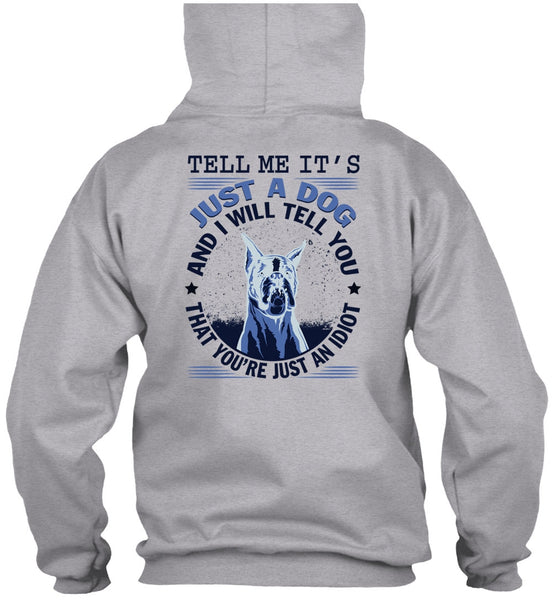 Tell Me It's Just A Dog T Shirt, My Favorite T Shirt