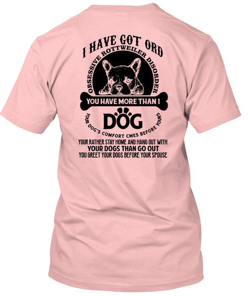 You Have More Than 1 Dog T Shirt, I Love Dogs T Shirt