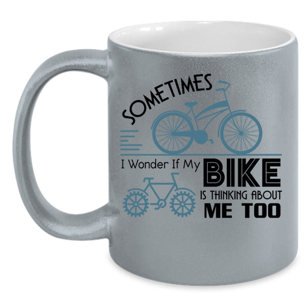 I Love My Bike Coffee Mug, My Bike Is Thinking About Me Too Accent Mug
