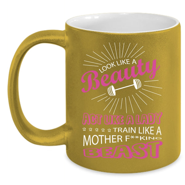 Look Like A Beauty Act Like A Lady Coffee Mug, Cute Lady Coffee Cup