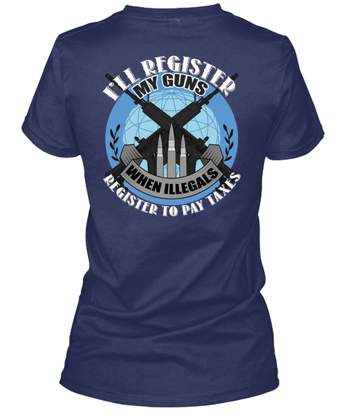 I'll Register My Guns T Shirt, Being A Veteran T Shirt