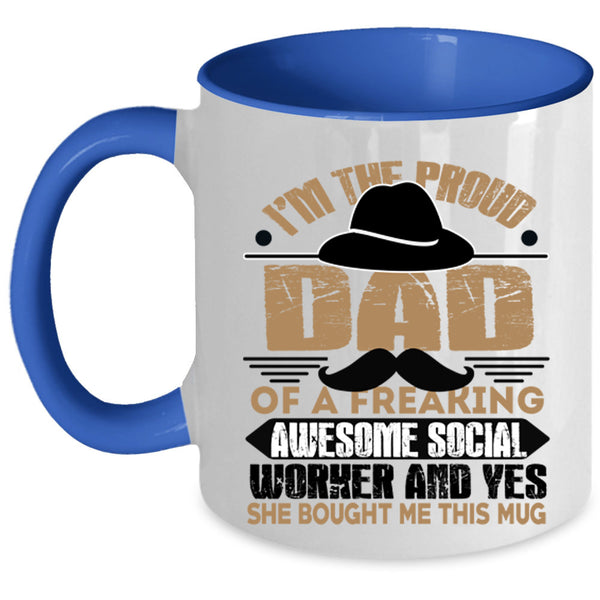 Awesome Dad Coffee Mug, I'm The Proud Dad Of A Social Worker Accent Mug