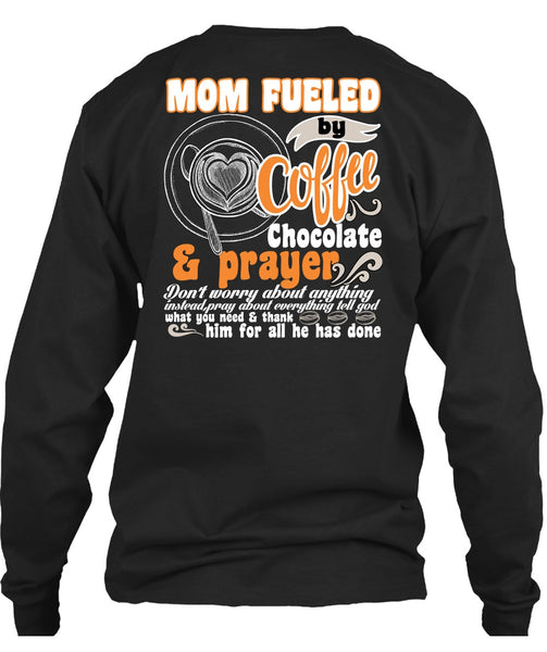 Mom Fueled By Coffee Chocolate T Shirt, Being A Mom T Shirt