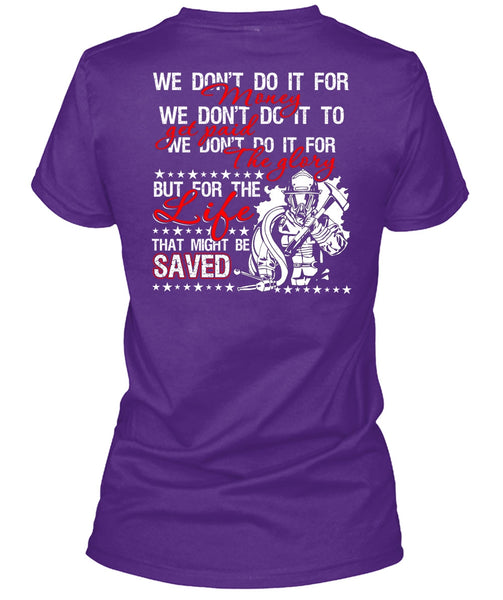 We Don't Do It For Money T Shirt, I Love Firefighter T Shirt