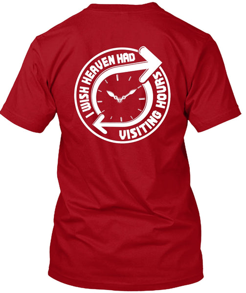 I Wish Heaven Had Visiting Hours T Shirt, My Favorite T Shirt