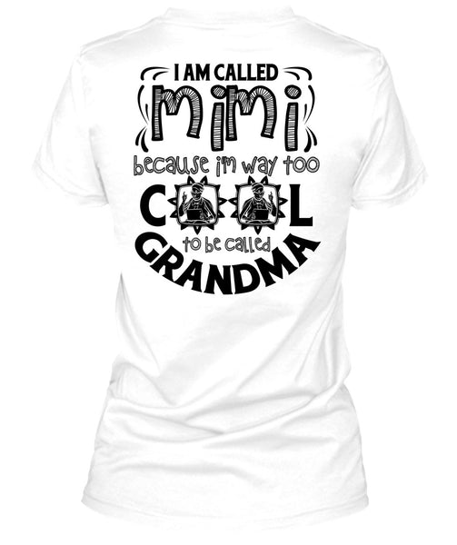 I Am Called Mimi T Shirt, I Love Mom T Shirt