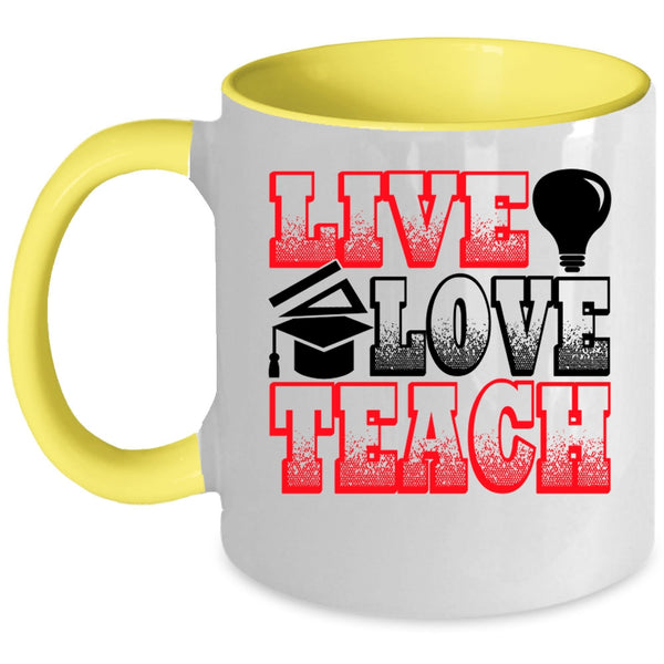 Funny Gift For Teacher Coffee Mug, Live Love Teach Accent Mug