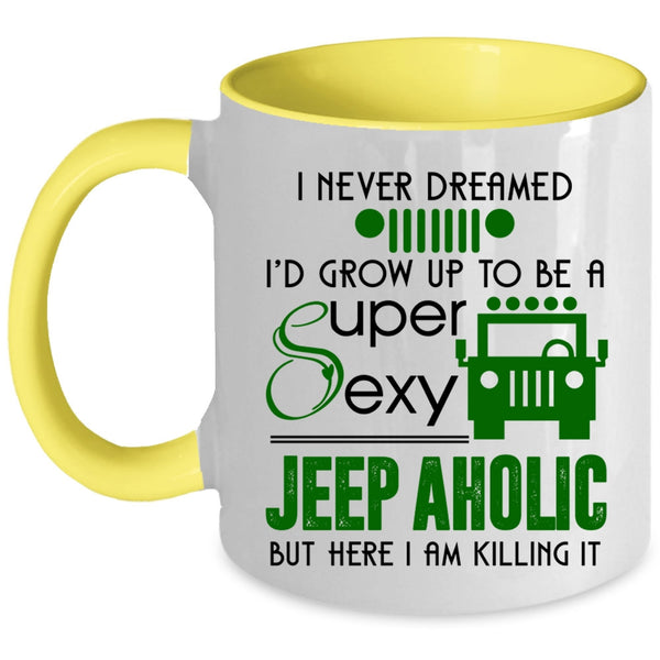 Cute Jeepaholic Coffee Mug, I'd Grow Up To Be A Jeep Aholic Accent Mug