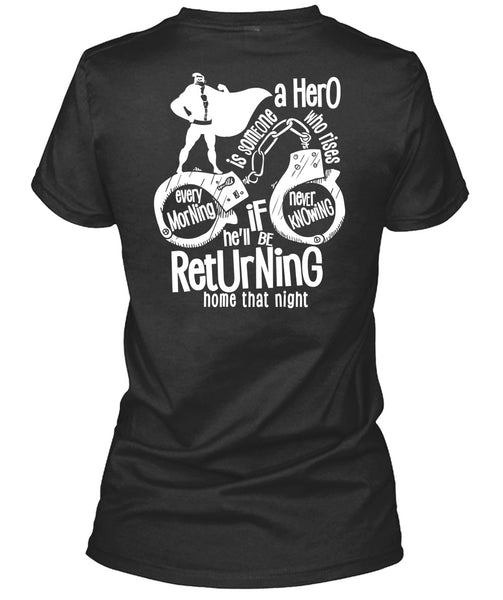 He'll Be Returning Home That Night T Shirt, Being A Police T Shirt