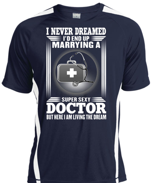 I'd Enf Up Marrying A Doctor T Shirt, I Never Dreamed T Shirt, Cool Shirt