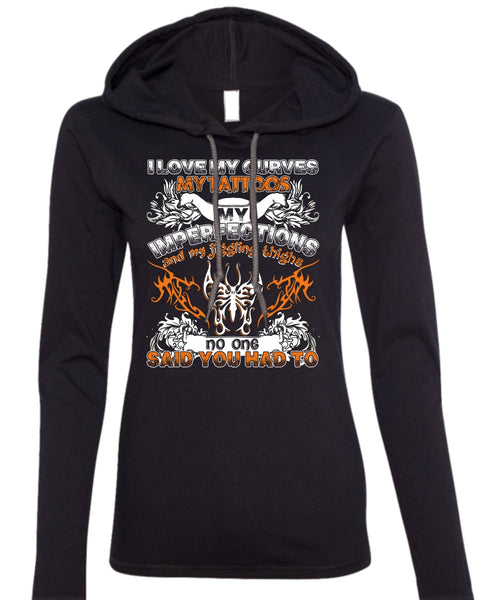 I Love My Curves My Tattoos T Shirt, My Favorite T Shirt (Anvil Ladies Ringspun Hooded)