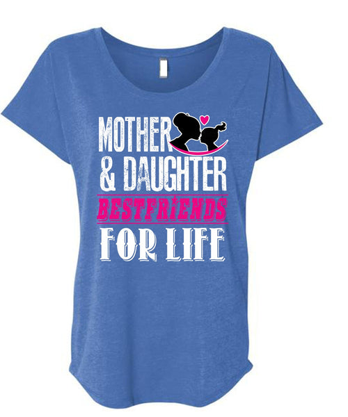 Mother And Daughter Best Friends T Shirt, Being A Daughter T Shirt, Cool Shirt (Ladies' Triblend Dolman Sleeve)