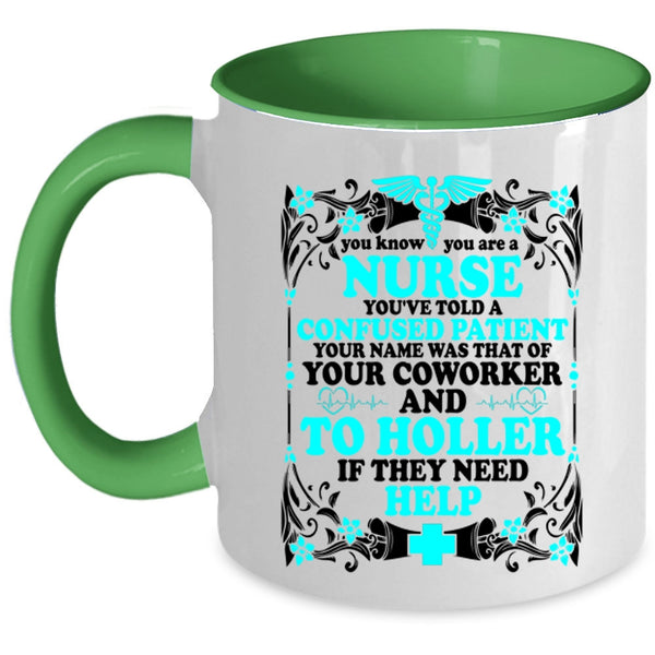 Cute Gift For Nurses Coffee Mug, You Know You Are A Nurse Accent Mug