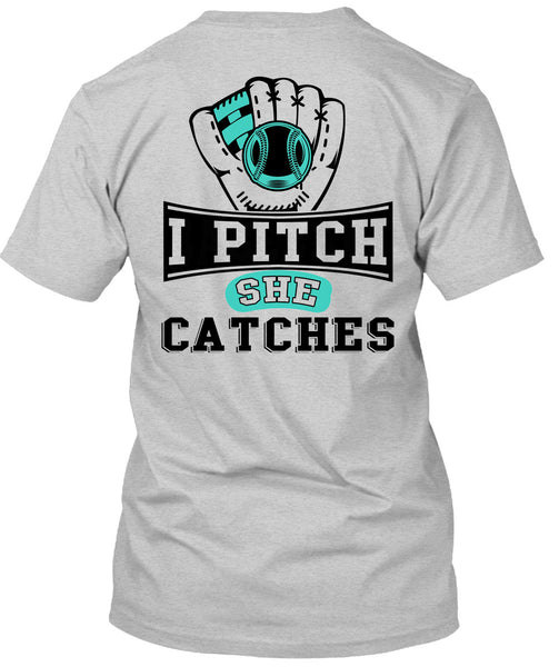 I Pitch She Catch T Shirt, Being A Baseball Player T Shirt