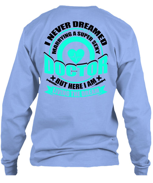 Marrying A Doctor T Shirt, I Love Doctor T Shirt