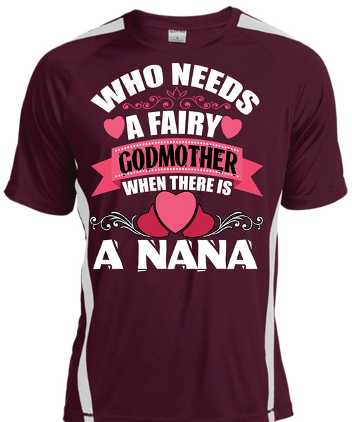 Who Needs A Fairy Godmother T Shirt, There Is A Nana T Shirt, Cool Shirt