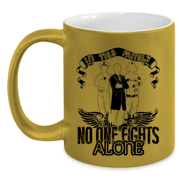 I Love My Family Coffee Mug, In This Family No One Fights Alone Accent Mug