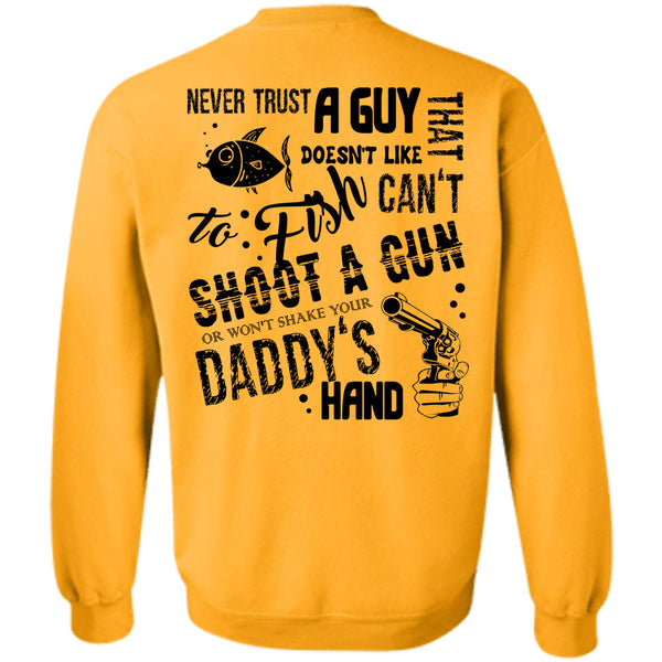 Being A Fisherman T Shirt, Doesn't Like To Fish Can't Shoot A Gun Sweatshirt