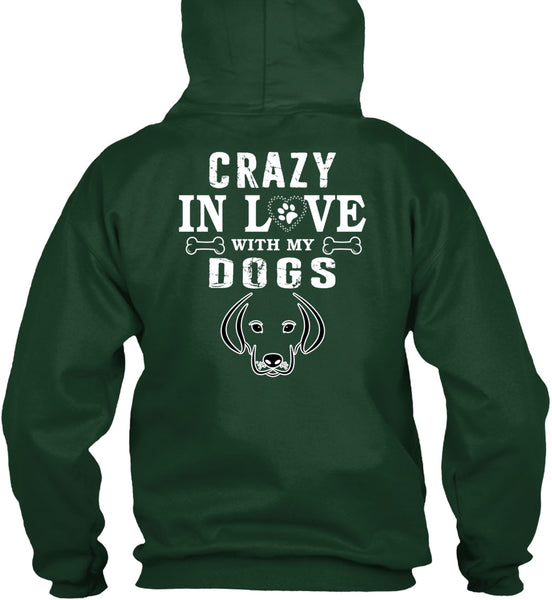 Crazy In Love With My Dogs T Shirt, I Love Dogs T Shirt