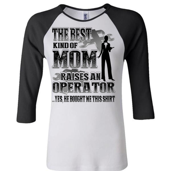 The Best Kind Of Mom T Shirt, I Love Operator T Shirt, Awesome T-Shirts