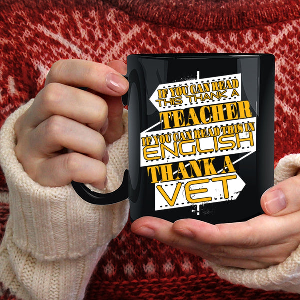 If You Can Read This In English Coffee Mug, Thank A Vet Coffee Cup