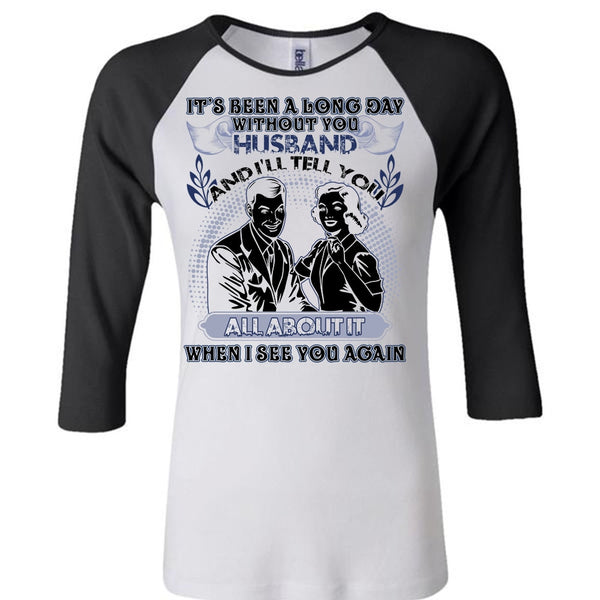 Long Day Without You Husband T Shirt, I Love Husband T Shirt, Awesome T-Shirts