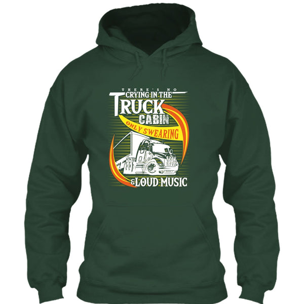 There's No Cry In The Truck Cabin T Shirt, Coolest Trucker T Shirt