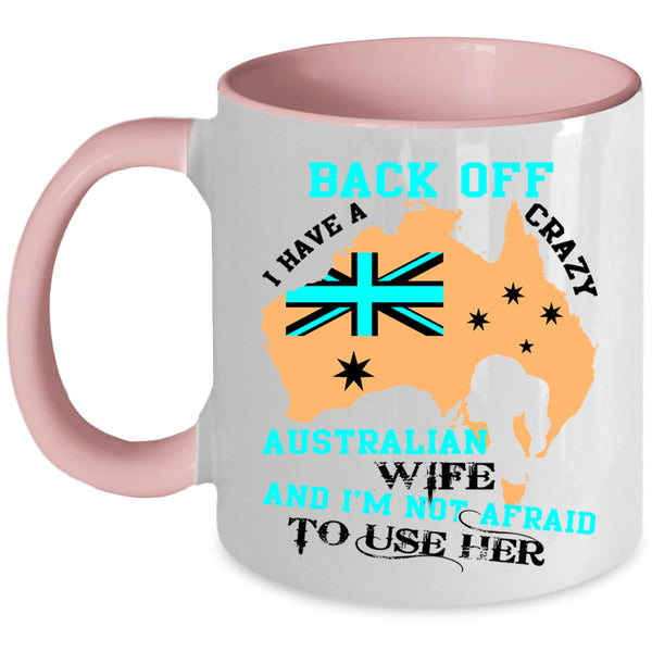 Just Married Coffee Mug, I Have A Crazy Australian Wife Accent Mug