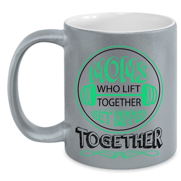 Get Ripped Together Coffee Mug, Mom Who Lift Together Accent Mug