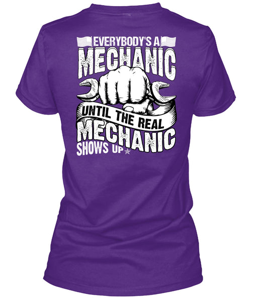 Everybody's A Mechanic T Shirt, Mechanic Shows Up T Shirt