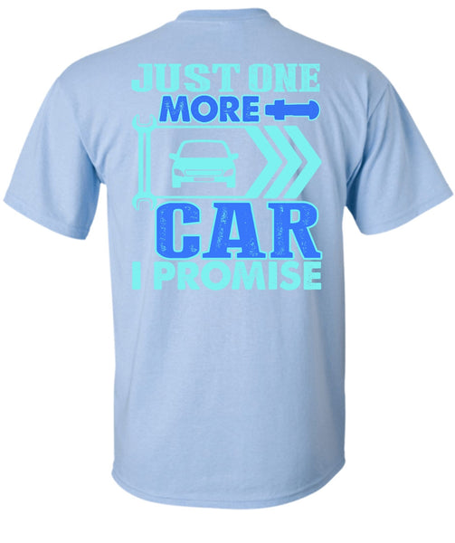 Just One More Car T Shirt, I Love Mechanic T Shirt