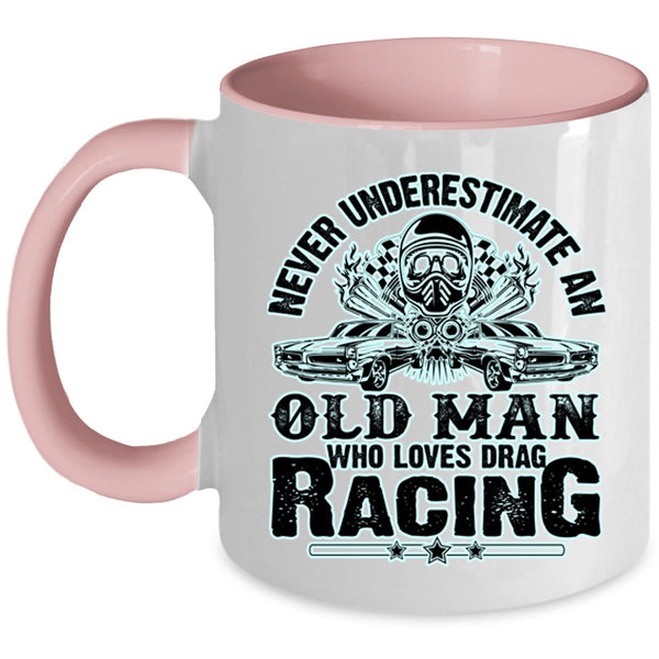 Awesome Grandpas Coffee Mug, An Old Man Loves Drag Racing Accent Mug