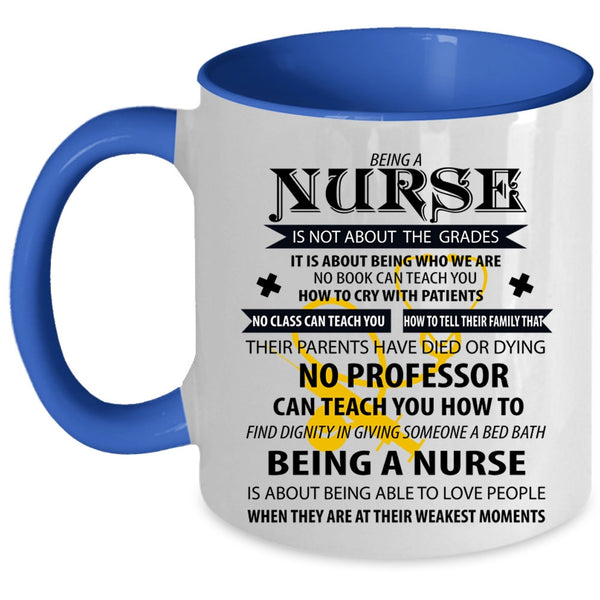 Cute Gift For Nurse Coffee Mug, Being A Nurse Accent Mug