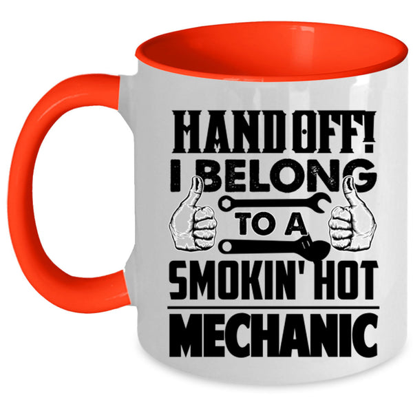 Cute Couple Coffee Mug, I Belong To A Smoking Hot Mechanic Accent Mug