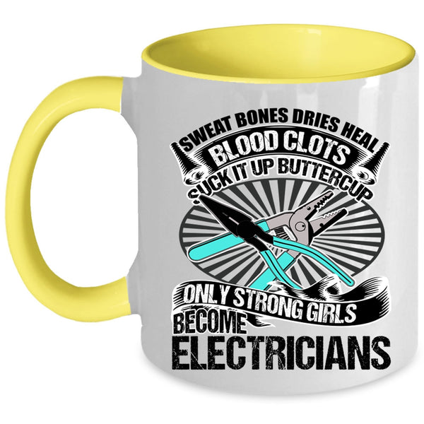 Strong Girls Coffee Mug, Only Strong Girls Become Electricians Accent Mug