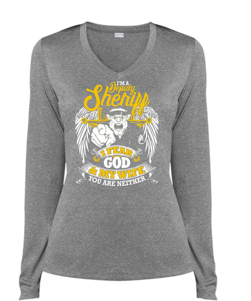 I'm A Deputy Sheriff T Shirt, I Fear God And My Wife T Shirt, Cool Shirt (Ladies LS Heather V-Neck)