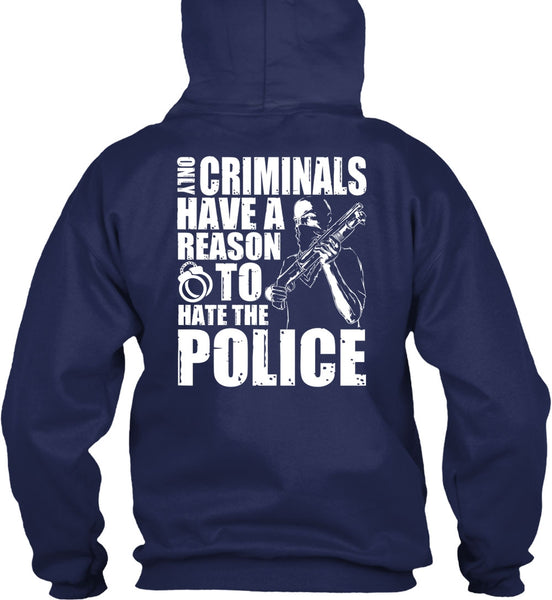Reason To Hate The Police T Shirt, Being A Police T Shirt