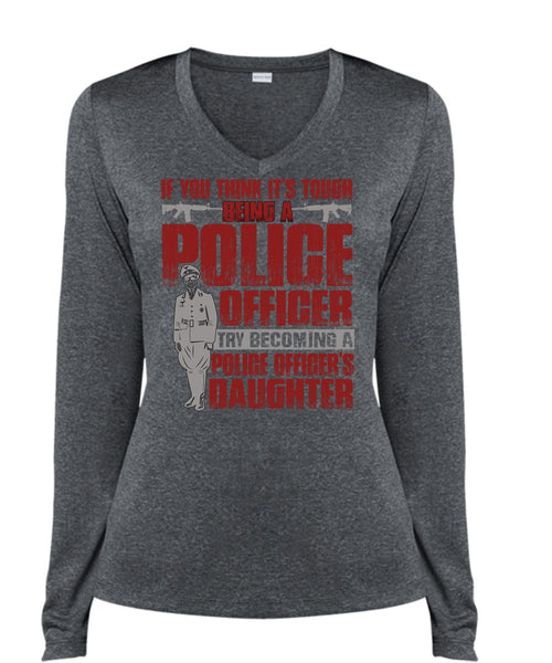 Police Officer's Daughter T Shirt, Being A Police T Shirt, Cool Shirt (Ladies LS Heather V-Neck)