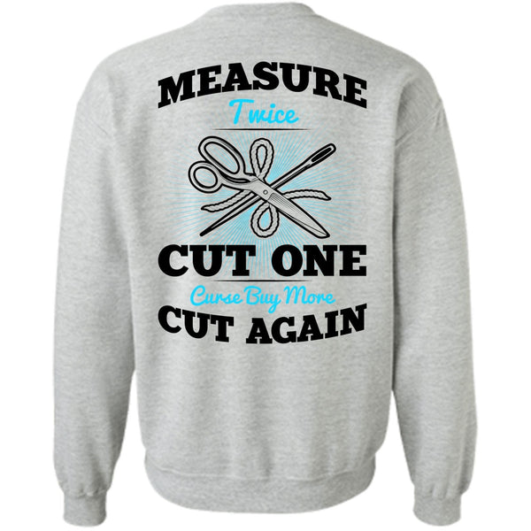 I Love Knitting T Shirt, Measure Twice Cut One Sweatshirt