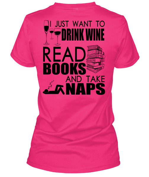 I Just Want To Drink Wine T Shirt, I Love Book T Shirt