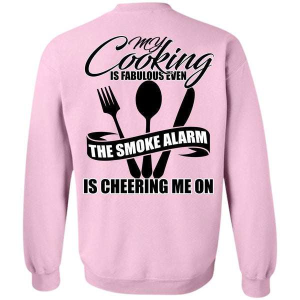 I Love Cooking T Shirt, My Cooking Is Fabulous Even Sweatshirt