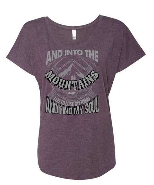 And Into The Mountains T Shirt, Find My Soul T Shirt, Cool Shirt (Ladies' Triblend Dolman Sleeve)